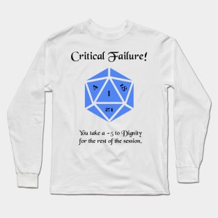 Critical Failure - Dignity Loss Long Sleeve T-Shirt